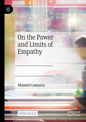 On the Power and Limits of Empathy - Camassa, Manuel