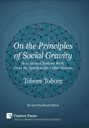 On the Principles of Social Gravity: How Human Systems Work, from the Family to the United Nations (Revised Hardback Edition)