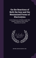 On the Reactions of Both the Ions and the Nonionized Forms of Electrolytes: On the Reactions of Methyl Iodide With Sodium, Potassium and Lithium Ethylates at 0 and 25