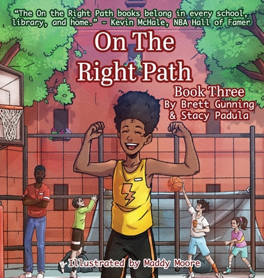 On the Right Path: Book Three - Gunning, Brett, and Padula, Stacy