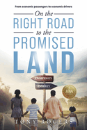 On the Right Road to the Promised Land: From Economic Passengers to Economic Drivers