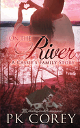 On the River: A Cassie's Family Story
