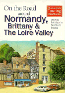 On the Road Around Normandy, Brittany and Loire Valley - Thomas, Roger (Editor)