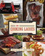 On the Road with the Cooking Ladies: Let's Get Grilling