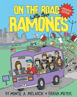 On the Road with the Ramones - Meyer, Frank, and Melnick, Monte A