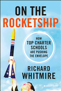 On the Rocketship: How Top Charter Schools Are Pushing the Envelope