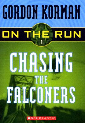 On the Run: #1 Chasing the Falconers - Korman, Gordon