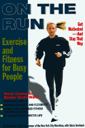 On the Run: Exercise and Fitness for Busy People