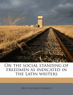 On the Social Standing of Freedmen as Indicated in the Latin Writers