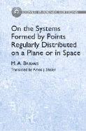 On the Systems Formed by Points Regularly Distributed on a Plane or in Space
