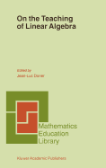 On the Teaching of Linear Algebra