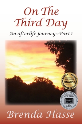 On The Third Day: An Afterlife Journey - Hasse, Brenda