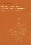 On the Track of a Prehistoric Economy. Maglemosian Subsistence in Early Postglacial South Scandinavia