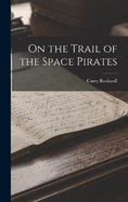 On the Trail of the Space Pirates