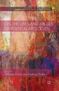 On the Uses and Abuses of Political Apologies