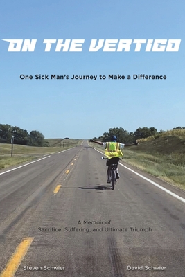 On the VertiGO: One Sick Man's Journey to Make a Difference - Schwier, David, and Schwier, Steven