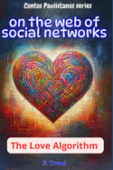 On The Web of Social Networks: The Love Algorithm