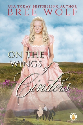 On the Wings of Cinders - Wolf, Bree