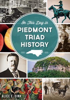 On This Day in Piedmont Triad History - Sink, Alice E