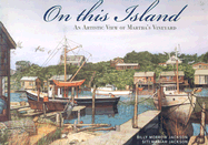 On This Island: An Artist's View of Martha's Vineyard