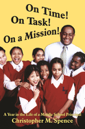 On Time! on Task! on a Mission!: A Year in the Life of a Middle School Principal