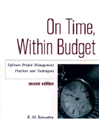 On Time, Within Budget: Software Project Management Practices and Techniques - Bennatan, E M