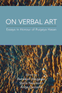 On Verbal Art: Essays in Honour of Ruqaiya Hasan