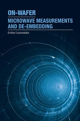 On-Wafer Microwave Measurements and De-embedding - Lourandakis, Errikos