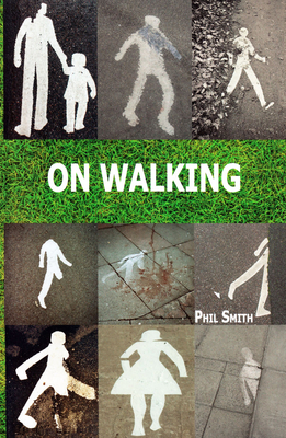 On Walking: - And Stalking Sebald - Smith, Phil