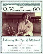 On Women Turning 60: Embracing the Age of Fulfillment