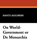 On World-Government or de Monarchia