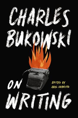On Writing - Bukowski, Charles