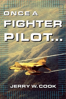 Once a Fighter Pilot - Cook, Jerry W