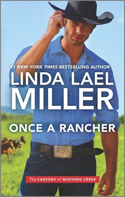 Once a Rancher - Miller, Linda Lael