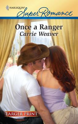 Once a Ranger - Weaver, Carrie