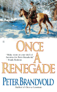Once a Renegade - Brandvold, Peter