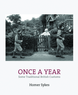Once a Year: Some Traditional British Customs - Sykes, Homer
