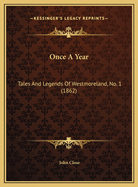 Once a Year: Tales and Legends of Westmoreland, No. 1 (1862)