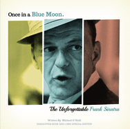 Once In A Blue Moon: The Unforgettable Frank Sinatra