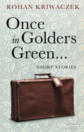 Once in Golders Green - Kriwaczek, Rohan