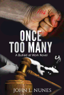 Once Too Many: A Bullied at Work Novel