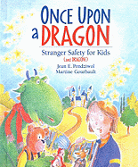 Once Upon a Dragon: Stranger Safety for Kids (and Dragons)