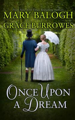 Once Upon a Dream - Balogh, Mary, and Burrowes, Grace