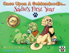 Once Upon a Goldendoodle: Sadie's First Year