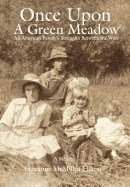 Once Upon a Green Meadow: An American Family's Struggles Between the Wars