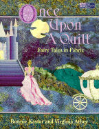Once Upon a Quilt: Fairy Tales in Fabric