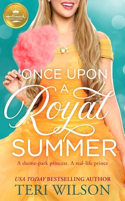 Once Upon a Royal Summer: A Delightful Royal Romance from Hallmark Publishing - Wilson, Teri