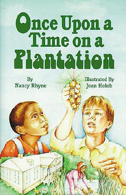 Once Upon a Time on a Plantation - Rhyne, Nancy