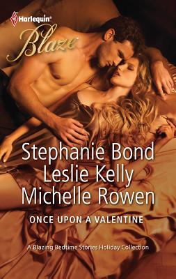 Once Upon a Valentine: An Anthology - Bond, Stephanie, and Kelly, Leslie, and Rowen, Michelle