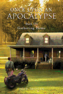 Once Upon an Apocalypse: Book 3 - Gathering Home